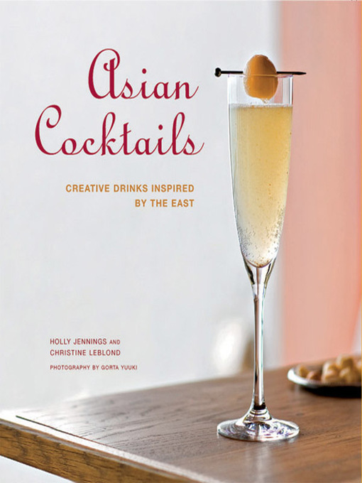 Title details for Asian Cocktails by Holly Jennings - Available